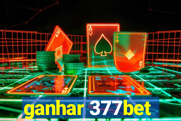 ganhar 377bet